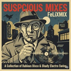 Suspicious Mixes (Mulit-Genre Mix)