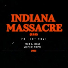 Poloboy Nunu - Indiana Massacre