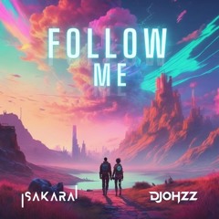 DJOHZZ & SAKARA - Follow Me