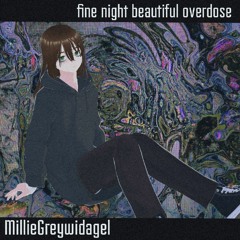 Fine Night Beautifull Overdose
