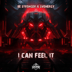 Be Stronger x Svenergy - I Can Feel It