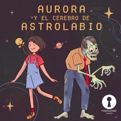 AURORA Y EL CEREBRO DE ASTROLABIO V2