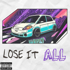 LOSE IT ALL  - JUICE WRLD