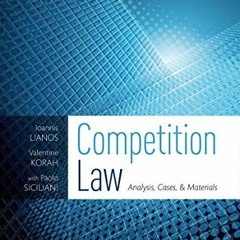 [GET] EPUB KINDLE PDF EBOOK Competition Law: Analysis, Cases, & Materials by  Ioannis
