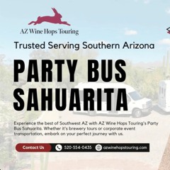 Party Bus Sahuarita - AZ Wine Hops Touring