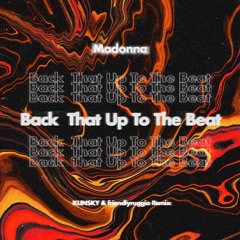 Back That Up To The Beat (KLINSKY & friendlyruggio Remix)