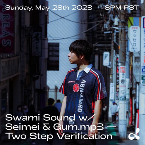 TWO STEP VERIFICATION VOL. 21: DUBLAB WITH SEIMEI