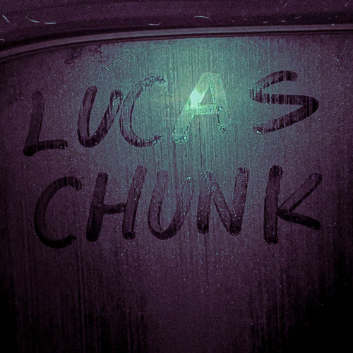 Lucas — CHUNK
