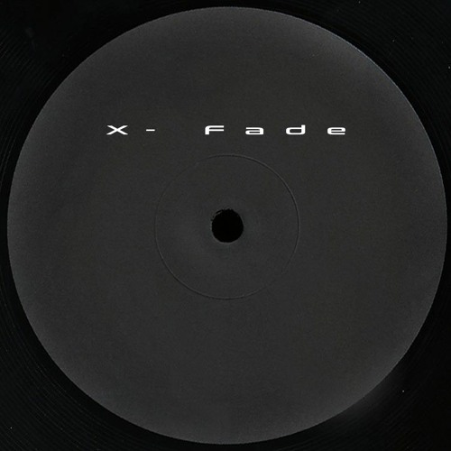 X - Fade