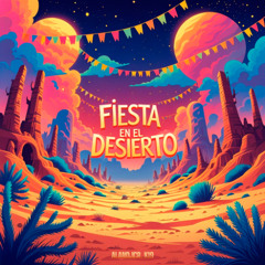 FIESTA EN EL DESIERTO - ALANDJCR, K19 (2025 REMIX)