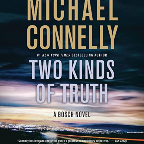 VIEW PDF 📒 Two Kinds of Truth (A Harry Bosch Novel, 20) by  Michael Connelly &  Titu