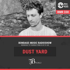 Bondage Music Radioshow 330 Mixed By Dust Yard