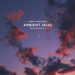 Ambient Skies // REC01