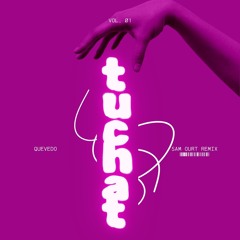 Quevedo - TUCHAT (Sam Ourt Tech Afro Remix Extended) Filtered Free Download