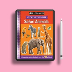 Brain Games - Sticker by Number: Safari Animals (Ages 3 to 6): A Kid's Sticker Activity Book Wi