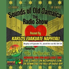 Sounds Of Old Jamaica Episode 33- Originally aired live on 02/26/2024