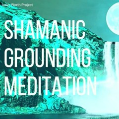 Shamanic Meditation for Grounding Yourself | [Preview]