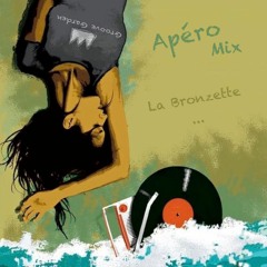 Apéro Mix ( La bronzette Edition )