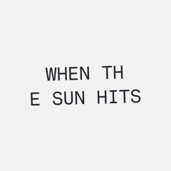 When the Sun Hits