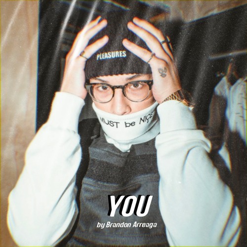 You. x Brandon Arreaga