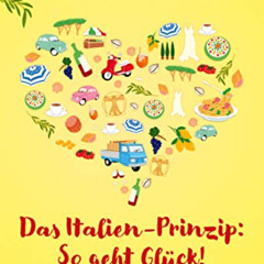 VIEW EPUB 💜 Das Italien-Prinzip: So geht Glück! (German Edition) by  Stefan Maiwald