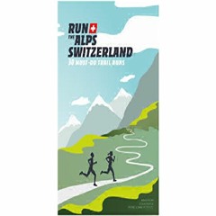 PDF Run the Alps Switzerland: 30 Must-Do Trail Runs ipad