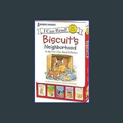 {READ} ⚡ Biscuit's Neighborhood: 5 Fun-Filled Stories in 1 Box! (My First I Can Read) PDF