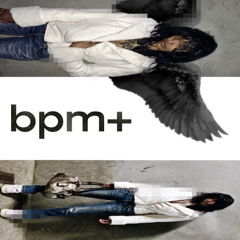 BPM+ [@dreamawake]