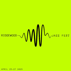 Ridgewood Jazz Fest - Opening Ceremony DJ set @ Dada Bar 4/25/25