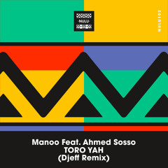 Toro Yah (Djeff Remix) [feat. Ahmed Sosso]