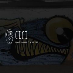 notyourcast 032 / Cici