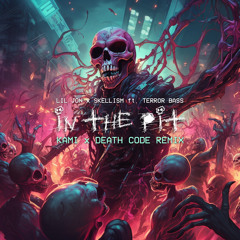 IN THE PIT (KAMI X DEATH CODE REMIX) *FREE DOWNLOAD*