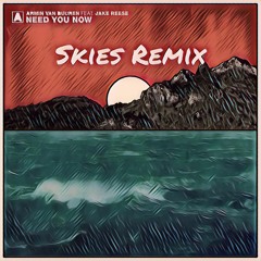 Armin Van Buuren Feat. Jake Reese - Need You Now (Skies Remix)