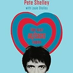 Open PDF Ever Fallen in Love: The Lost Buzzcocks Tapes by Pete Shelley