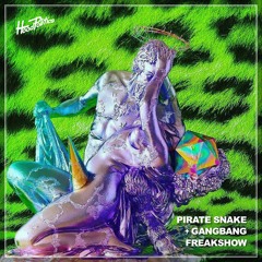 Pirate Snake, Gangbang - Freak Show [HP142]