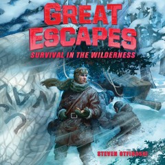 GREAT ESCAPES #4 SURVIVAL IN THE WILDERNESS by Steven Otfinoski