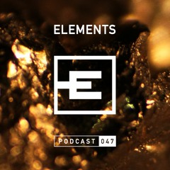 Elements Podcast 047