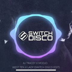 AJ TRACEY X MODJO - WEST TEN X LADY (SWITCH DISCO EDIT).mp3