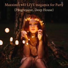 Maxximix #83 LIVE megamix for Party (Progressive, Deep House)