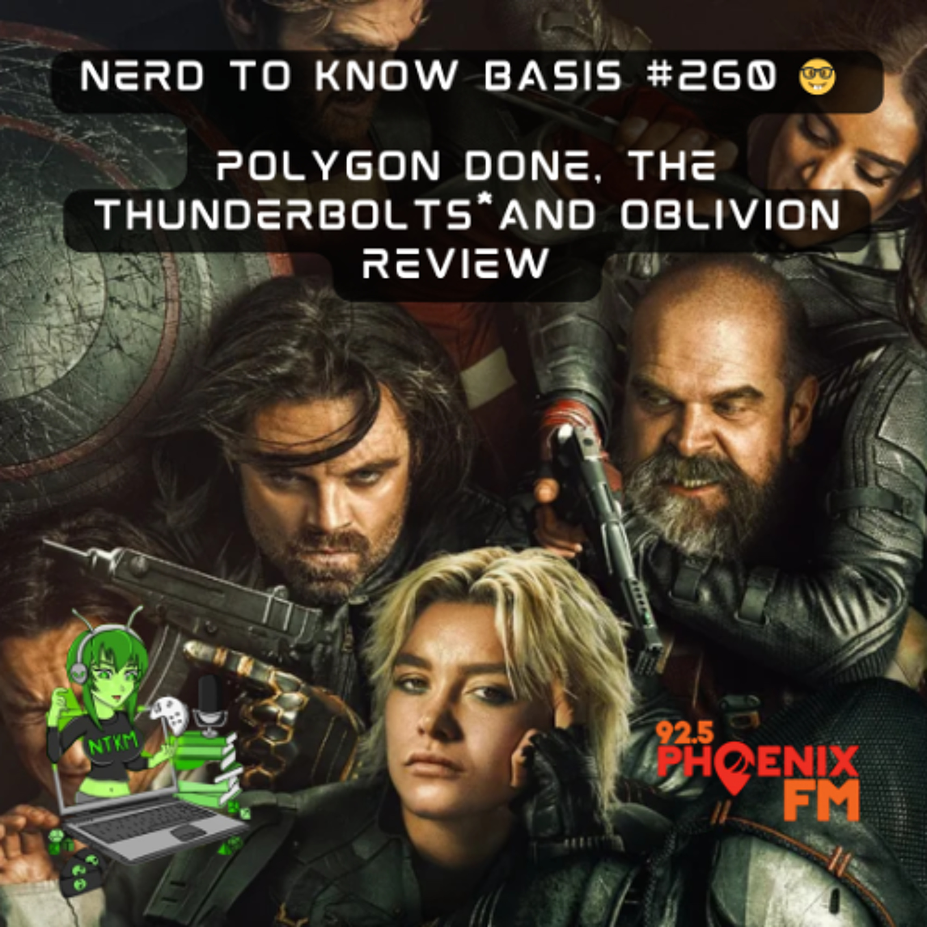 Nerd To Know Basis #260 🤓: Polygon Done, The Thunderbolts* and Oblivion Review episode artwork
