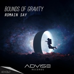 ROMAIN SAY - Bounds of Gravity EP [ADVISE Records]