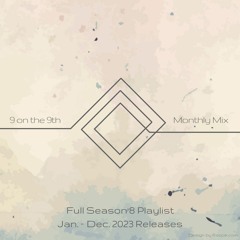 9 on the 9th | Full SE08 Playlist (Jan. - Dec. 2023)