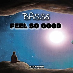 BASS6 - Feel So Good  ( בן דמסקי - זה עושה לי טוב )