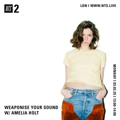 Weaponise your sound w/ Amelia Holt 030325