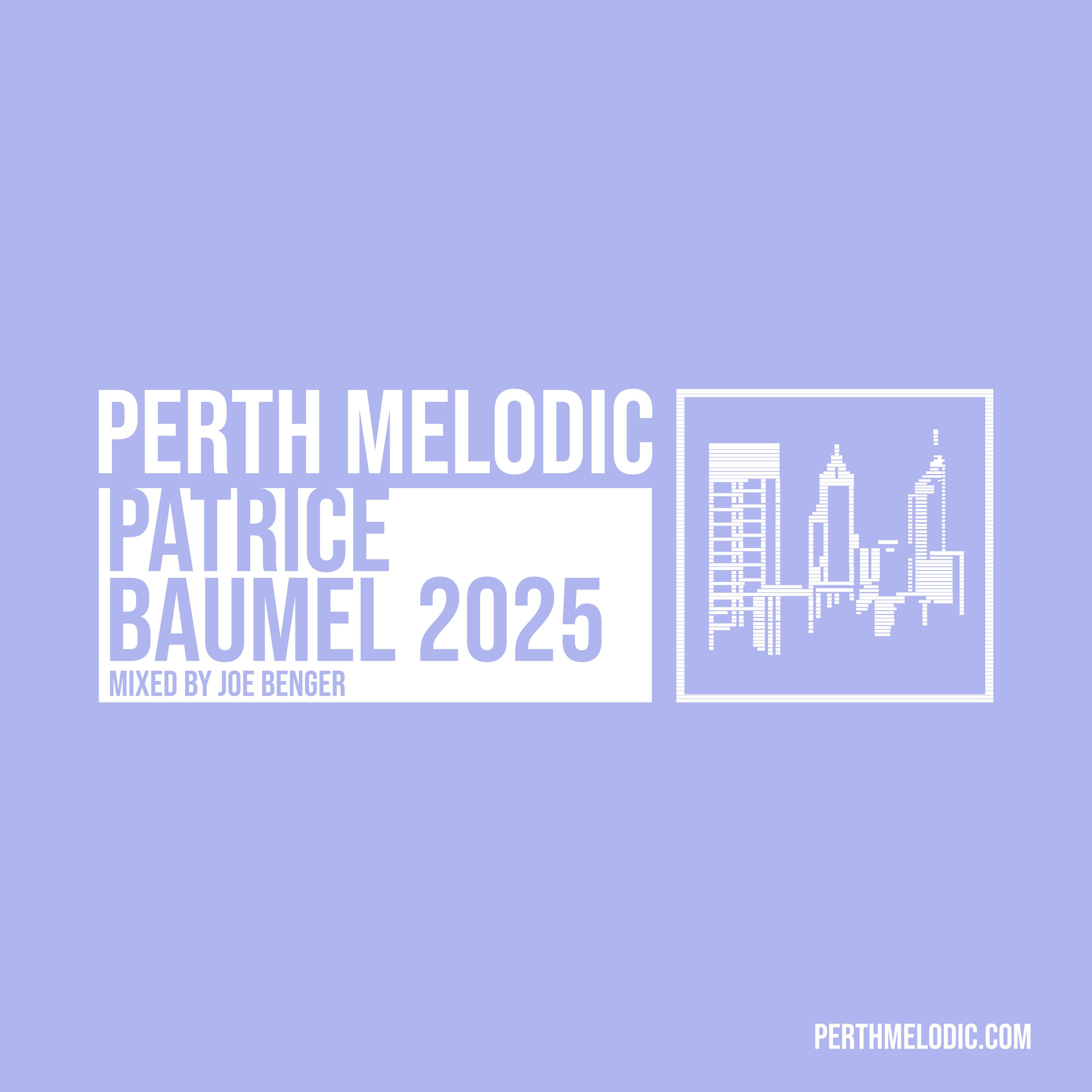 Patrice Bäumel 2025 (Mixed by Joe Benger)