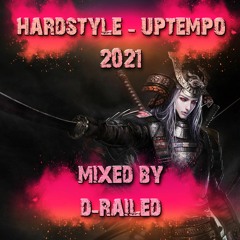 Hardstyle - Uptempo 2021 Mix - Mixed By D-Railed **FREE WAV DOWNLOAD**