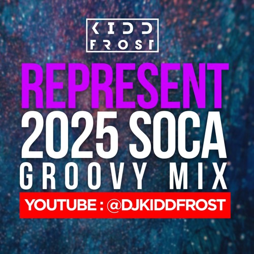REPRESENT 2025 | Groovy Soca | KES, Yung Bredda, Machel Montano, Voice, Lady Lava & MORE!