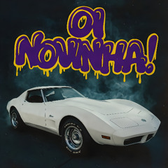OI NOVINHA! (Sped Up)