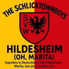 The Schlicktownboys - Hildesheim (Oh, Marita)