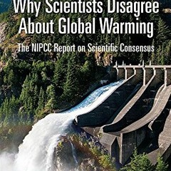 [Get] KINDLE 📌 Why Scientists Disagree About Global Warming: Second Edition: The NIP